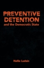 Preventive Detention and the Democratic State - Book