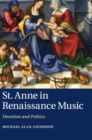 St Anne in Renaissance Music : Devotion and Politics - Book