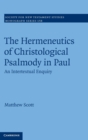 The Hermeneutics of Christological Psalmody in Paul : An Intertextual Enquiry - Book