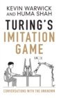 Turing's Imitation Game : Conversations with the Unknown - Book