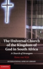 The Universal Church of the Kingdom of God in South Africa : A Church of Strangers - Book
