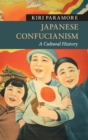 Japanese Confucianism : A Cultural History - Book