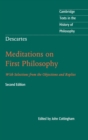 Descartes: Meditations on First Philosophy : With Selections from the Objections and Replies - Book