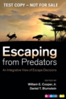 Escaping From Predators : An Integrative View of Escape Decisions - Book