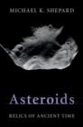 Asteroids : Relics of Ancient Time - Book
