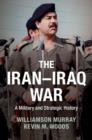 The Iran-Iraq War : A Military and Strategic History - Book