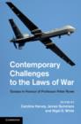 Contemporary Challenges to the Laws of War : Essays in Honour of Professor Peter Rowe - Book