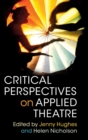 Critical Perspectives on Applied Theatre - Book