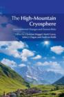 The High-Mountain Cryosphere : Environmental Changes and Human Risks - Book