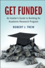 Get Funded: An Insider's Guide to Building An Academic Research Program - Book