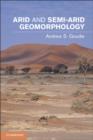 Arid and Semi-Arid Geomorphology - eBook