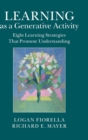 Learning as a Generative Activity : Eight Learning Strategies that Promote Understanding - Book