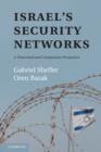 Israel's Security Networks : A Theoretical and Comparative Perspective - eBook