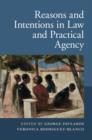 Reasons and Intentions in Law and Practical Agency - Book