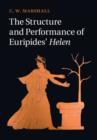 The Structure and Performance of Euripides' Helen - Book