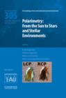 Polarimetry (IAU S305) : From the Sun to Stars and Stellar Environments - Book