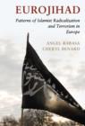 Eurojihad : Patterns of Islamist Radicalization and Terrorism in Europe - Book