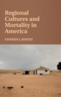Regional Cultures and Mortality in America - Book