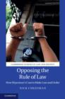 Opposing the Rule of Law : How Myanmar's Courts Make Law and Order - Book