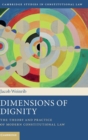 Dimensions of Dignity : The Theory and Practice of Modern Constitutional Law - Book