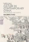 Visual Culture in Contemporary China : Paradigms and Shifts - Book