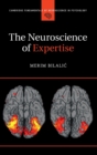 The Neuroscience of Expertise - Book