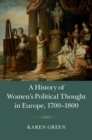 A History of Women's Political Thought in Europe, 1700-1800 - Book