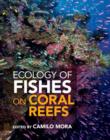 Ecology of Fishes on Coral Reefs - Book