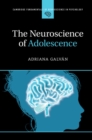 The Neuroscience of Adolescence - Book