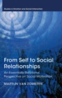 From Self to Social Relationships : An Essentially Relational Perspective on Social Motivation - Book