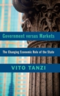 Government versus Markets : The Changing Economic Role of the State - Book