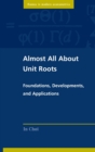 Almost All about Unit Roots : Foundations, Developments, and Applications - Book