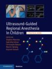 Ultrasound-Guided Regional Anesthesia in Children : A Practical Guide - Book