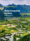 Water Ecosystem Services : A Global Perspective - Book