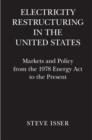 Electricity Restructuring in the United States : Markets and Policy from the 1978 Energy Act to the Present - Book