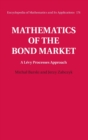 Mathematics of the Bond Market : A Levy Processes Approach - Book