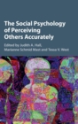 The Social Psychology of Perceiving Others Accurately - Book
