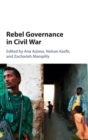 Rebel Governance in Civil War - Book