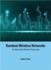 Random Wireless Networks : An Information Theoretic Perspective - Book