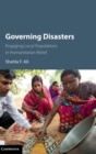 Governing Disasters : Engaging Local Populations in Humanitarian Relief - Book