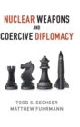 Nuclear Weapons and Coercive Diplomacy - Book