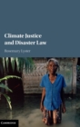 Climate Justice and Disaster Law - Book