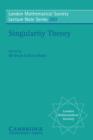 Singularity Theory : Proceedings of the European Singularities Conference, August 1996, Liverpool and Dedicated to C.T.C. Wall on the Occasion of his 60th Birthday - eBook