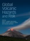 Global Volcanic Hazards and Risk - Book