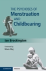 The Psychoses of Menstruation and Childbearing - Book