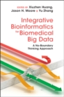 Integrative Bioinformatics for Biomedical Big Data : A No-Boundary Thinking Approach - Book