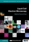 Liquid Cell Electron Microscopy - Book