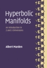 Hyperbolic Manifolds : An Introduction in 2 and 3 Dimensions - Book