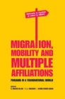 Migration, Mobility and Multiple Affiliations : Punjabis in a Transnational World - Book