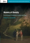 Models of Obesity : From Ecology to Complexity in Science and Policy - Book